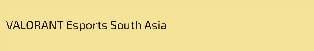 VALORANT Esports South Asia